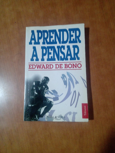 Aprender A Pensar - Edward De Bono - Plaza Y Janes