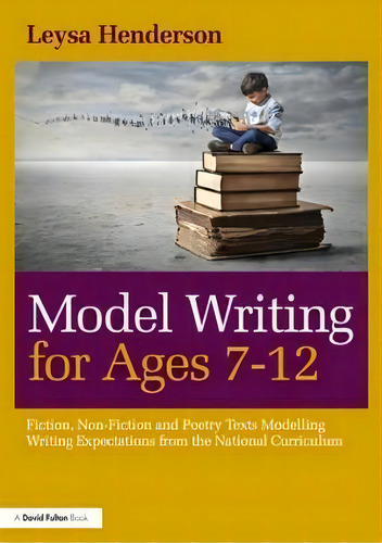 Model Writing For Ages 7-12, De Leysa Henderson. Editorial Taylor Francis Ltd, Tapa Blanda En Inglés