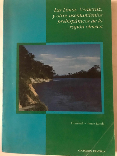 Las Limas Veracruz Y Otros Asentamentos Prehispánicos Olmeca