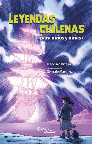 Libro Leyendas Chilenas Para Niños Y Niñas Planeta Junior