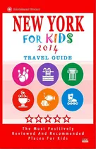 Comprar New York For Kids (travel Guide 2014): Places For Kids To Visit In New York (kids Activities & En..., De Braverman, Patrick K.. Editorial Createspace, Tapa Blanda En Inglés