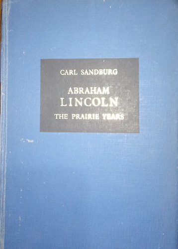 Abraham Lincoln The Prairie Years