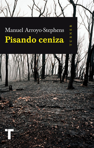 Pisando Ceniza, De Manuel Arroyo-stephens. Editorial Oceano De Colombia S.a.s, Tapa Blanda, Edición 2015 En Español