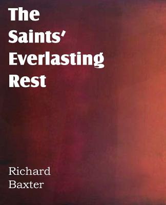 Libro The Saints' Everlasting Rest - Baxter, Richard