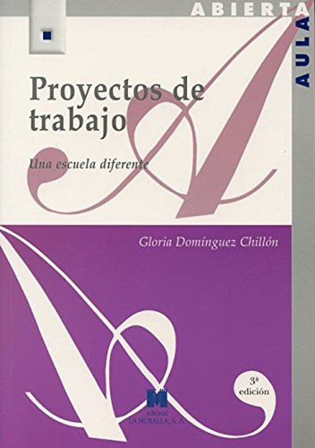 Proyectos De Trabajo: Una Escuela Diferente Dominguez Chillo