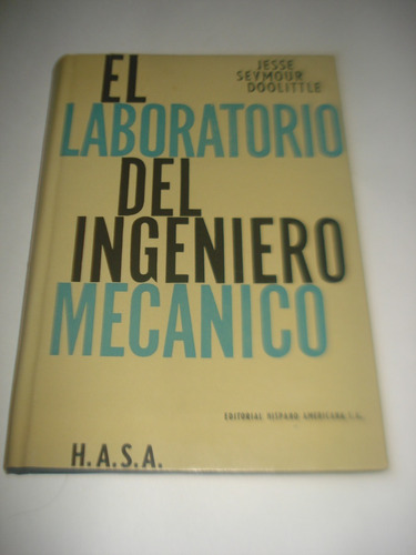 El Laboratorio Del Ingeniero Mecanico - Jesse, Seymour 