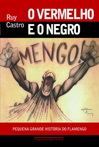 O vermelho e o negro, de Castro, Ruy. Editorial Editora Schwarcz SA, capa mole em português, 2012