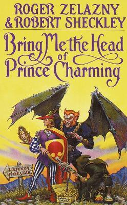 Libro Bring Me The Head Of Prince Charmin - Roger Zelazny