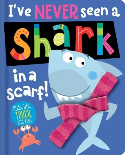 I've Never Seen A Shark In A Scarf - I've Never Seen, De Simpson, Annie. Editorial Make Believe Ideas, Tapa Dura En Inglés Internacional, 2023