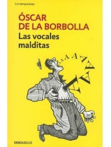 Las Vocales Malditas. Oscar De La Borbolla. Debolsillo 