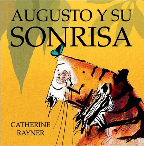 Augusto Y Su Sonrisa, De Rayner, Catherine. Editorial Unaluna, Tapa Blanda En Español