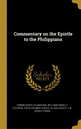Commentary On The Epistle To The Philippians, De Dargan, Edwin Charles. Editorial Wentworth Pr, Tapa Dura En Inglés