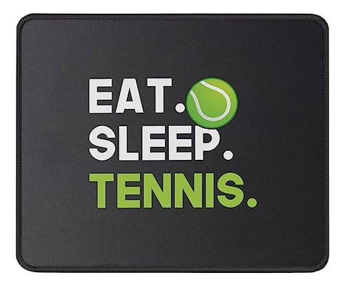 Camiseta De Tenis Eat Sleep - Alfombrilla De Ratón Divertida