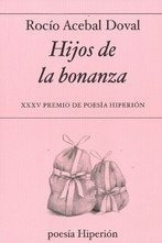 Hijos De La Bonanza Xxv Premio De Poesia Hiperion - Aceba...