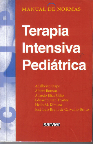Manual de normas terapia intensiva pediátrica, de Stape. Editorial Sarvier Editora de Livros Médicos Ltda, capa mole em português, 2010