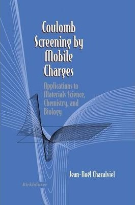 Libro Coulomb Screening By Mobile Charges : Applications ...