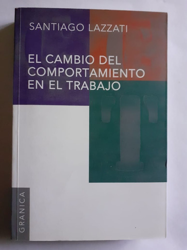 El Cambio Del Comportamiento En El Trabajo - S. Lazzati