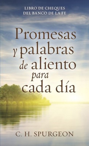 Promesas Y Palabras De Aliento Cada Dia · Spurgeon Portavoz