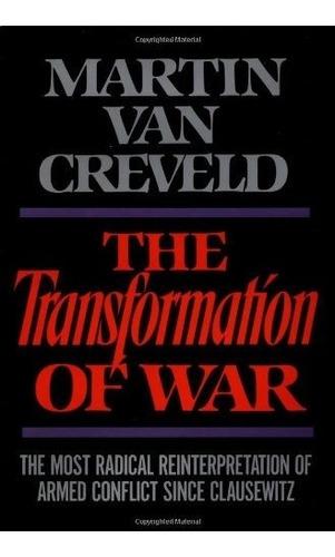 Book : The Transformation Of War: The Most Radical Reinte...