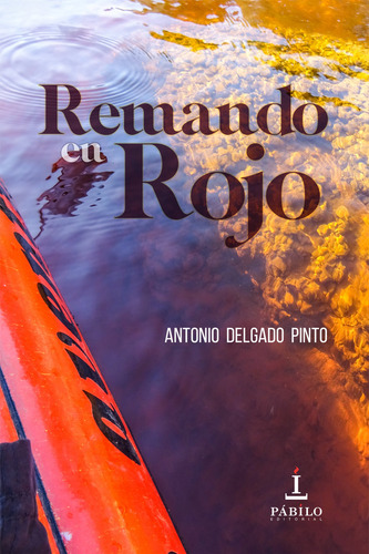 Remando En Rojo - Delgado Pinto,antonio