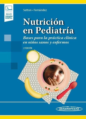 Setton Nutrición En Pediatría 2da Ed. Bases Para La Práctica