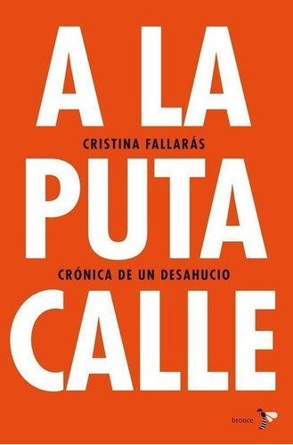 Libro A La Puta Calle - Fallaras, Cristina