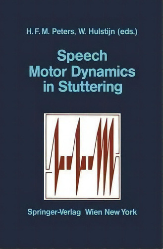 Speech Motor Dynamics In Stuttering, De Henriette Peters. Editorial Springer Verlag Gmbh, Tapa Dura En Inglés