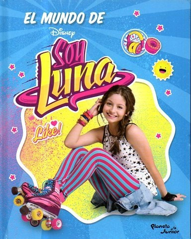 El Mundo De Soy Luna-editorial Planeta Junior-merlin