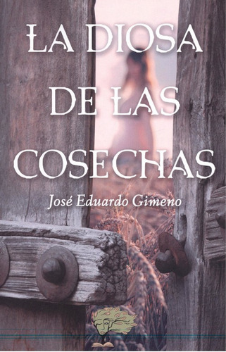 La Diosa De Las Cosechas - Gimeno Jose Eduardo