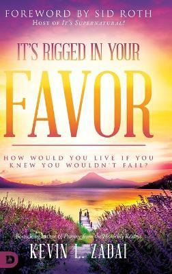 Libro It's Rigged In Your Favor : How Would You Live If Y...