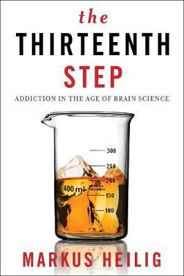 Libro The Thirteenth Step : Addiction In The Age Of Brain...