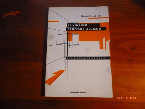 El Vinculo Profesor-alumno Noemi Allidiere