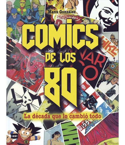 Cómics De Los 80 - La Década Que Lo Cambió Todo 