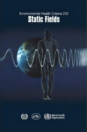 Static Fields, De Ipcs. Editorial World Health Organization, Tapa Blanda En Inglés