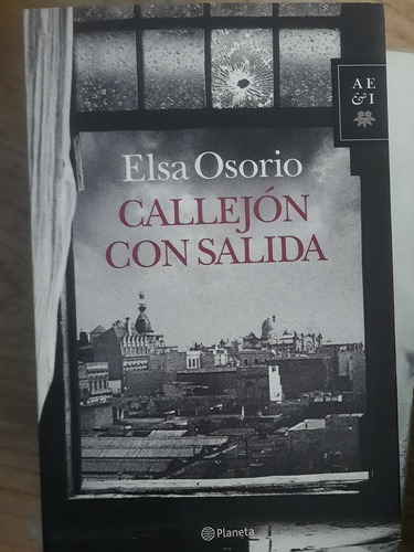 Callejón Con Salida/ Elsa Osorio/ed Planeta ( Impecable)