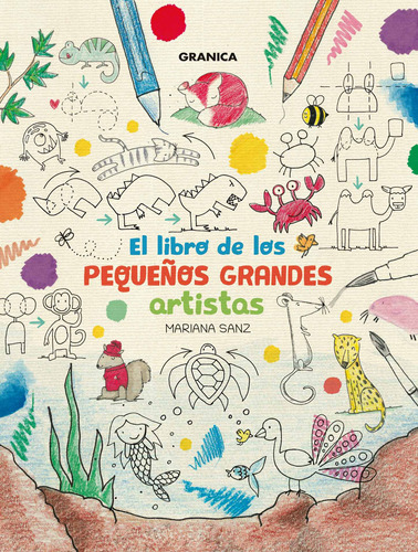 El Libro De Los Pequeños Grandes Artistas - Mariana Sanz