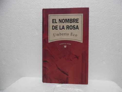 El Nombre De La Rosa / Umberto Eco / Rba
