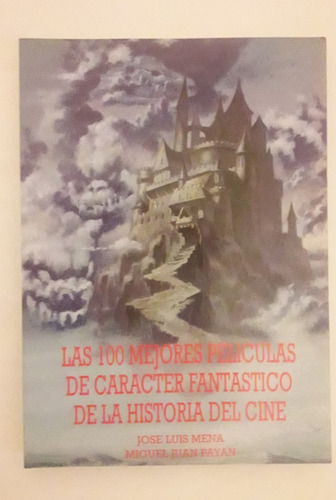 Las 100 Mejores Películas De Carácter Fantástico