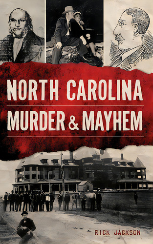 North Carolina Murder & Mayhem, De Jackson, Rick. Editorial History Pr, Tapa Dura En Inglés