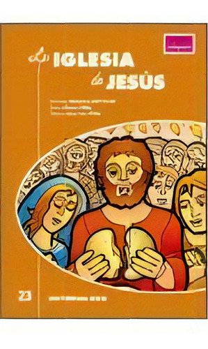La Iglesia De Jesãâºs, De Varios Autores. Editorial Editorial Ccs En Español