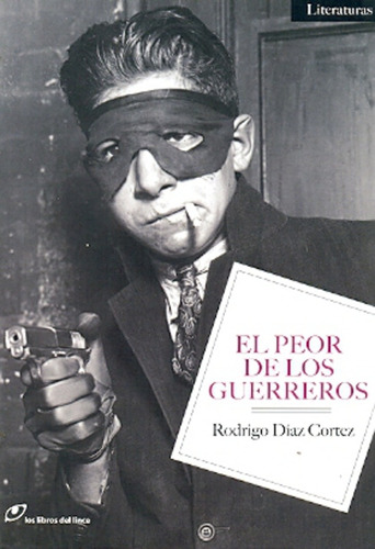 Peor De Los Guerreros, El - Rodrigo Diaz Cortez