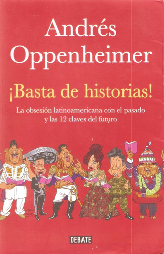 ¡ Basta De Historias!, Andrés Oppenheimer