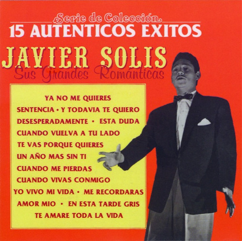 Javier Solis 15 Autenticos Exitos Cd