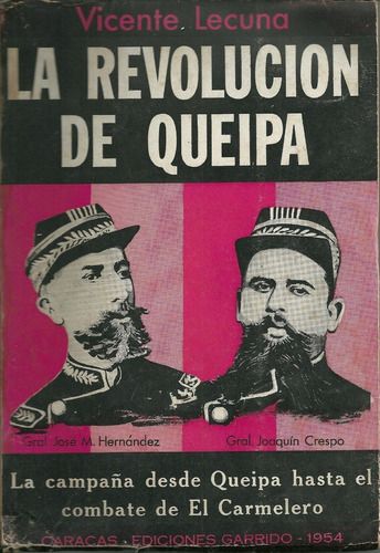 La Revolucion De Queipa Joaquin Crespo El Mocho Hernandez 