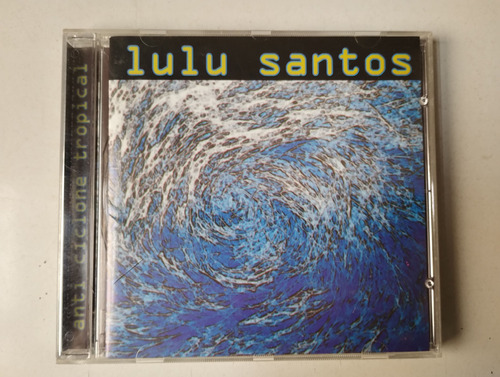 Cd Lulu Santos - Anti Ciclone Tropical