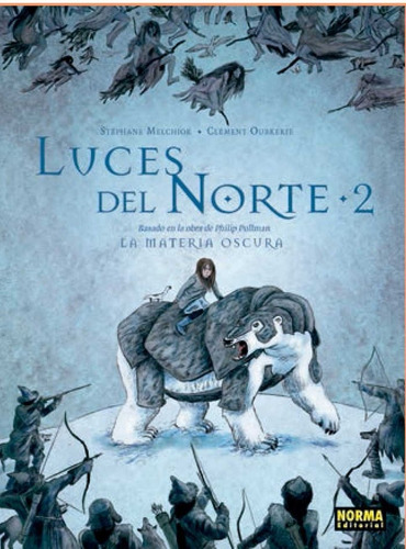 Luces Del Norte 2, De Stéphane Melchior Y Clément Oubrerie. Editorial Norma Editorial, S.a., Tapa Dura En Español