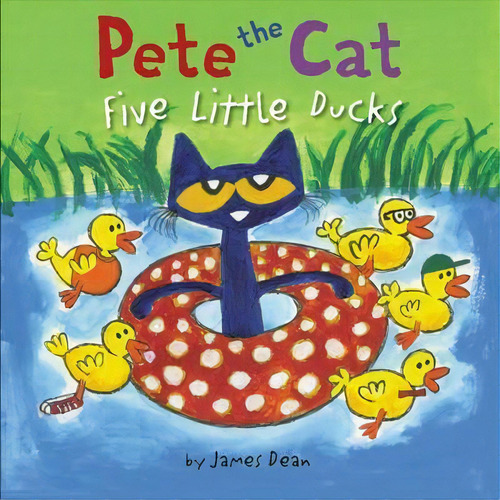 Pete The Cat: Five Little Ducks, De James Dean. Editorial Gardners En Inglés