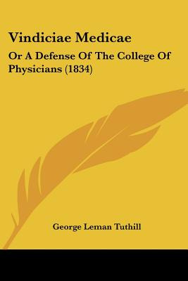 Libro Vindiciae Medicae: Or A Defense Of The College Of P...