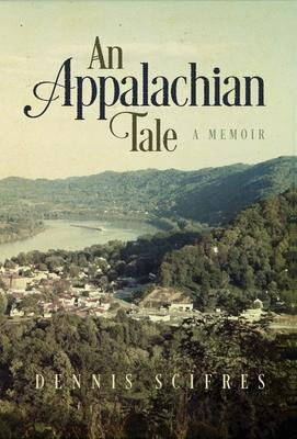 Libro An Appalachian Tale : A Memoir - Dennis Scifres