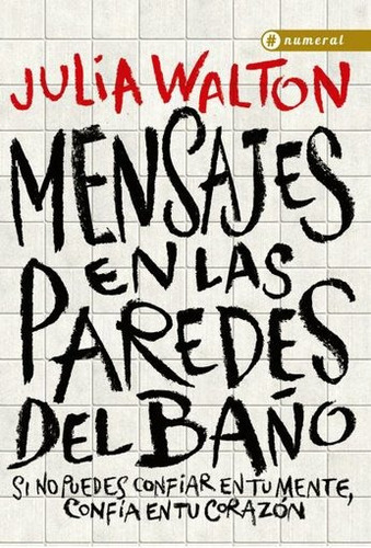 Mensajes En Las Paredes Del Baño - Julia Walton